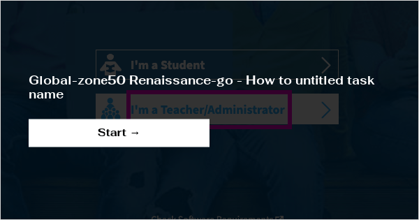 Global zone50 Renaissance go How To Untitled Task Name